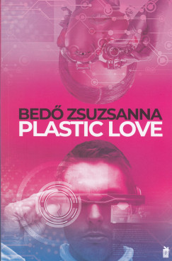 Bed Zsuzsanna - Plastic Love