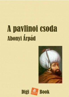 Abonyi rpd - A pavlinoi csoda