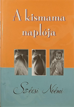 Szcsi Nomi - A kismama naplja