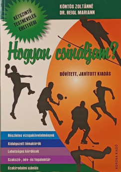 K�nt�s Zolt�nn� - Dr. Reigl Mariann - Hogyan csin�ljam?