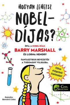 Lorna Hendry - Barry Marshall - Hogyan lehetsz Nobel-djas?
