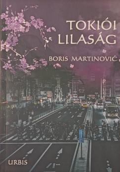 Boris Martinovic - Toki�i lilas�g