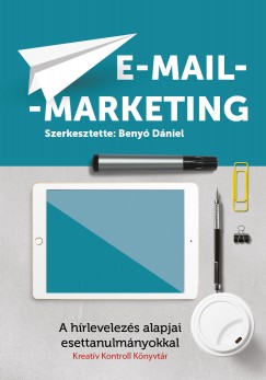 Beny Dniel   (Szerk.) - E-mail-marketing