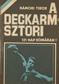 Hámori Tibor - A Deckarm-sztori (dedikált)