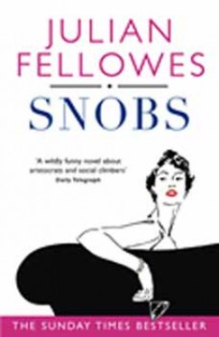 Julian Fellowes - Snobs