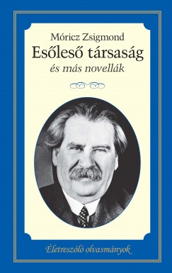 Mricz Zsigmond - Esles trsasg s ms novellk