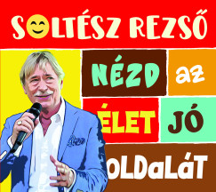 Soltsz Rezs - Nzd az let j oldalt - CD