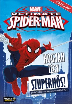 Ultimate Spider-Man - Hogyan lgy szuperhs? - matrics foglalkoztat