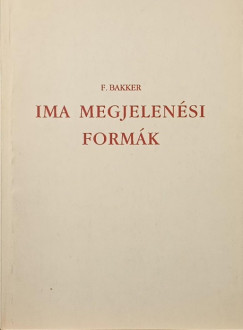 F. Bakker - Ima megjelensi formk