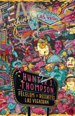 Hunter S. Thompson - Flelem s reszkets Las Vegasban