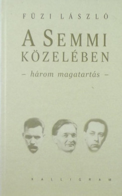 Fzi Lszl - A semmi kzelben - hrom magatarts