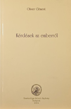 Olivier Clment - Krdsek az emberrl