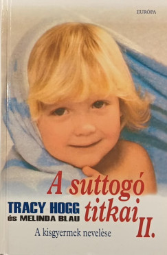 Melinda Blau - Tracy Hogg - A suttog titkai II.