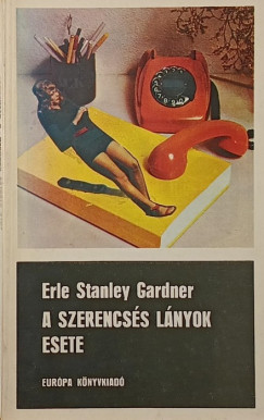 Erle Stanley Gardner - A szerencsés lányok esete