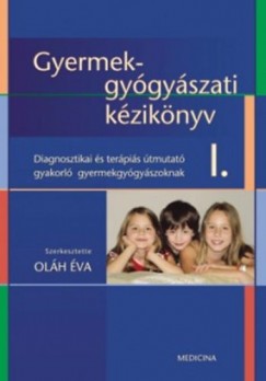 Olh va   (Szerk.) - Gyermekgygyszati kziknyv I-II.