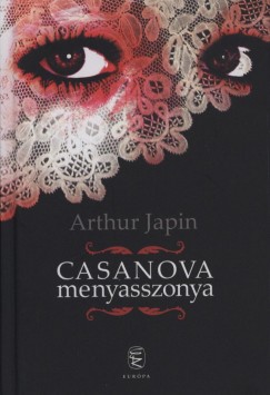 Arthur Japin - Casanova menyasszonya