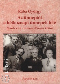 Rba Gyrgy - Az nneptl a htkznapi nnepek fel