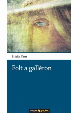 Yarn Brigite - Folt a Gallron