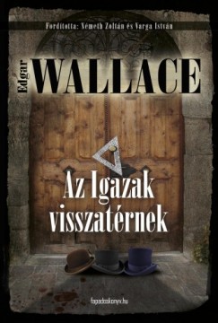 Edgar Wallace - Az igazak visszatrnek