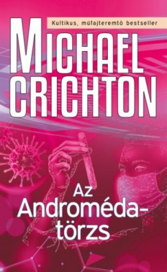 Michael Crichton - Crichton Michael - Az Andromda-trzs