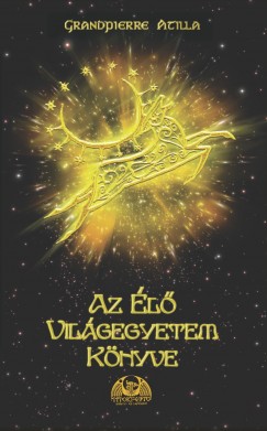 Grandpierre Attila - Az l Vilgegyetem Knyve