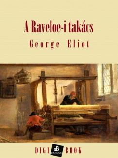 George Eliot - A raveloi takcs