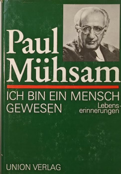 Paul Mhsam - Ich bin ein Mensch gewesen