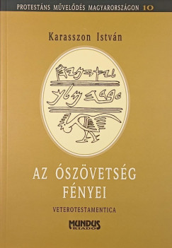 Karasszon Istv�n - Az �sz�vets�g f�nyei