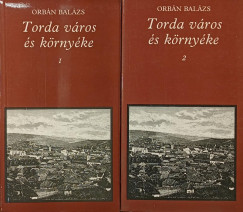 Orbn Balzs - Torda vros s krnyke I-II.