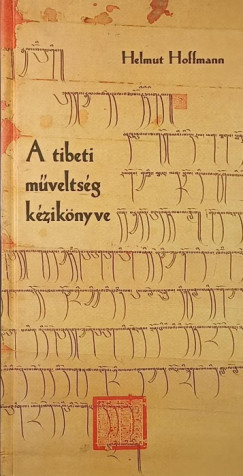 Helmut Hoffmann - A tibeti m�velts�g k�zik�nyve