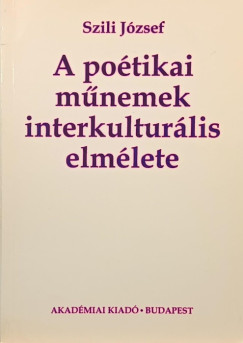 Szili József - A poétikai műnemek interkulturális elmélete