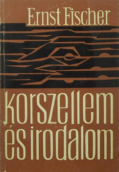 Ernst Fischer - Korszellem s irodalom