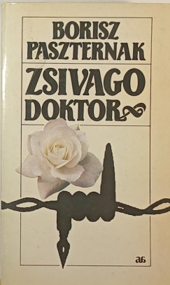 Borisz Paszternak - Zsivago doktor