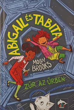 Molly Brooks - Abigail és Tabata - Zűr az űrben