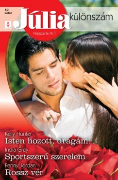 Penny Jordan Kelly Hunter India Grey - Jlia klnszm 50. ktet (Isten hozott, drgm!; Sportszer szerelem; Rossz vr)