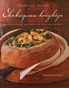 Francine Segan - Shakespeare konyhája