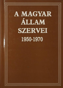 A magyar állam szervei 1950-1970