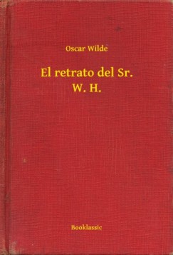 Oscar Wilde - El retrato del Sr. W. H.