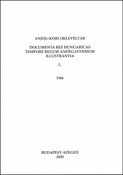 Piti Ferenc   (Szerk.) - Anjou-kori Oklevltr L. 1366