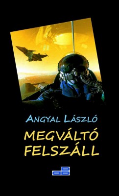 Angyal Lszl - Megvlt felszll