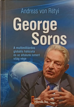 Andreas von Rétyi - George Soros