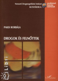 Paksi Borbla - Drogok s felnttek