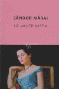 Mrai Sndor - LA MUJER JUSTA