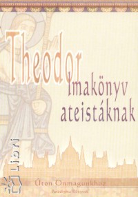 Theodor - Imaknyv ateistknak