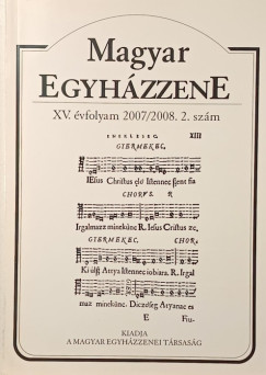 D�ri Bal�zs   (Szerk.) - Dobszay L�szl�   (Szerk.) - Magyar Egyh�zzene XV. �vfolyam 2007/2008. 2. sz�m