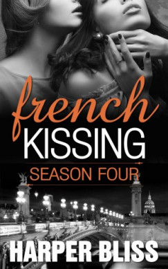 Harper Bliss - French Kissing: Season Four