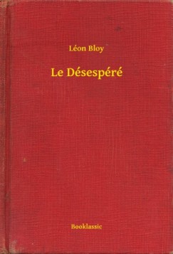 L�on Bloy - Le D�sesp�r�