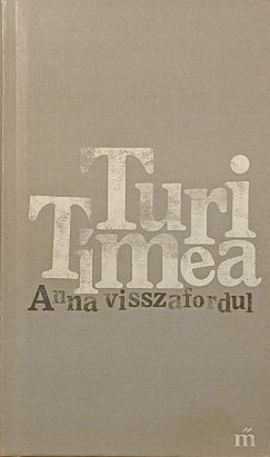 Turi T�mea - Anna visszafordul
