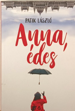 Patik L�szl� - Anna, �des