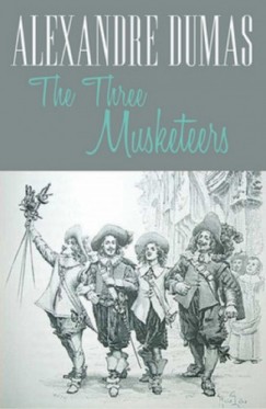 William Barrow Alexandre Dumas - The Three Musketeers